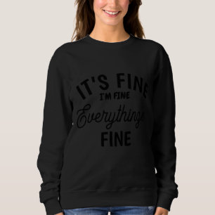 KIKIBERRY Women's I'm Fine Everything is Fine Sweatshirt