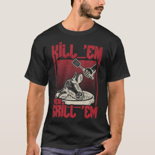 Kill Em Grill Em Bbq T-Shirt