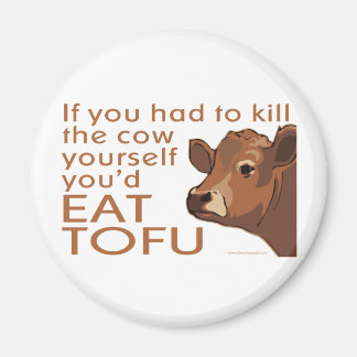 Kill the Cow - Vegan, Vegetarian Magnet