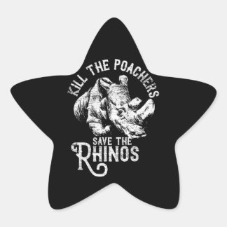 Kill The Poachers Save The Rhino Gift Star Sticker
