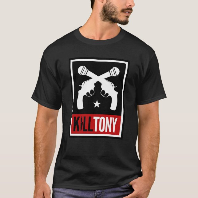 Kill Tony T-Shirt (Front)