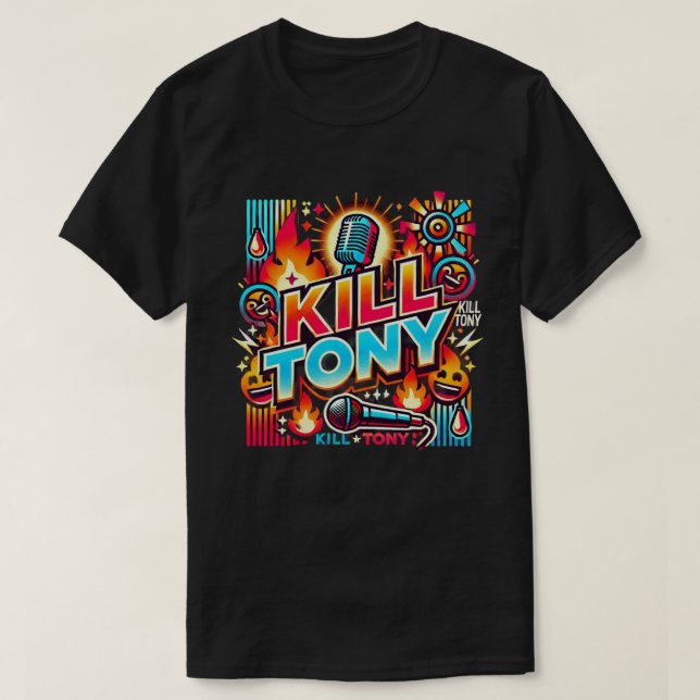 Kill Tony: The Ultimate Comedy Experience T-Shirt (Design Front)