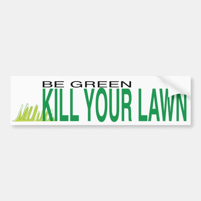 kill you lawn bumper sticker (Front)