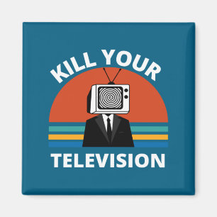 Kill Your Tele Fake News Media Brainwashing Magnet