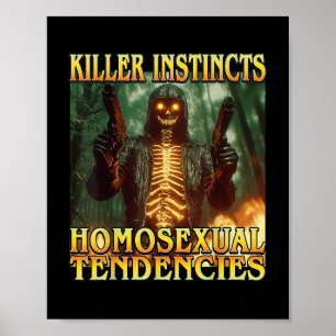 Killer Instincts Homoual Tendencies - Funny Skelet Poster