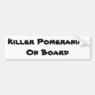 Killer Pomeranian on board bumper sticker