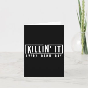 Killin It Every Day Motivational Aspiration Quote Card