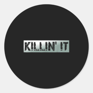 Killin It Vintage Motivational Quote Classic Round Sticker