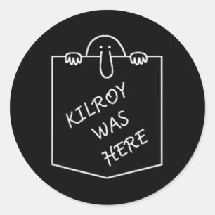 Kilroy Was Here Graffiti Art With Pockets  Classic Round Sticker