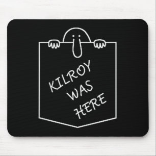 Kilroy Was Here Graffiti Art With Pockets Mouse Pad