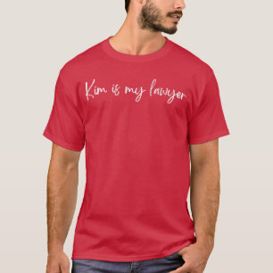 Kim is my lawyer boy T-Shirt