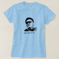 kim jong il, you be il-in'