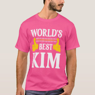 Kim Surname Funny Team Family Last Name World's Be T-Shirt