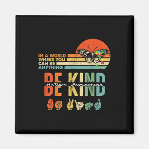 Kind Autism Awareness Asl Mum Teacher Kindness 11  Magnet