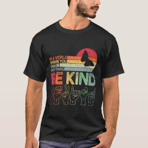 Kind Autism Awareness Asl Mum Teacher Kindness 20 T-Shirt