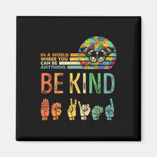 Kind Autism Awareness Asl Mum Teacher Kindness 3 Magnet