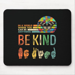 Kind Autism Awareness Asl Mum Teacher Kindness 3 Mouse Pad