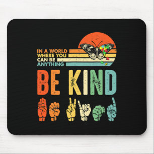 Kind Autism Awareness Asl Mum Teacher Kindness 9 Mouse Pad