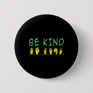 Kind Awareness Anti Bullying Asl Sign Language  6 Cm Round Badge