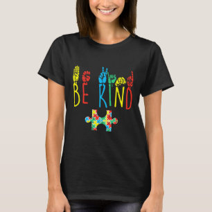 Kind Hand Sign Language Autism Awareness Asl Mum P T-Shirt