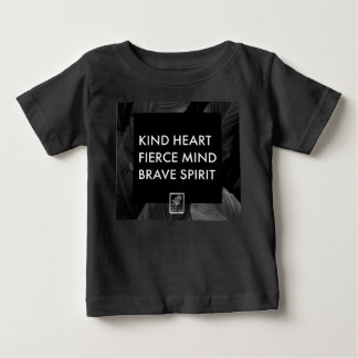Kind Heart. Fierce Mind. Brave Spirit. Baby's. Baby T-Shirt