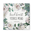 Kind Heart Fierce Mind Watercolor Floral Magnet