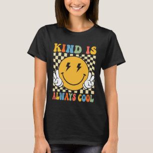 Kind is Always Cool Retro Teacher Be Kind Kindness T-Shirt