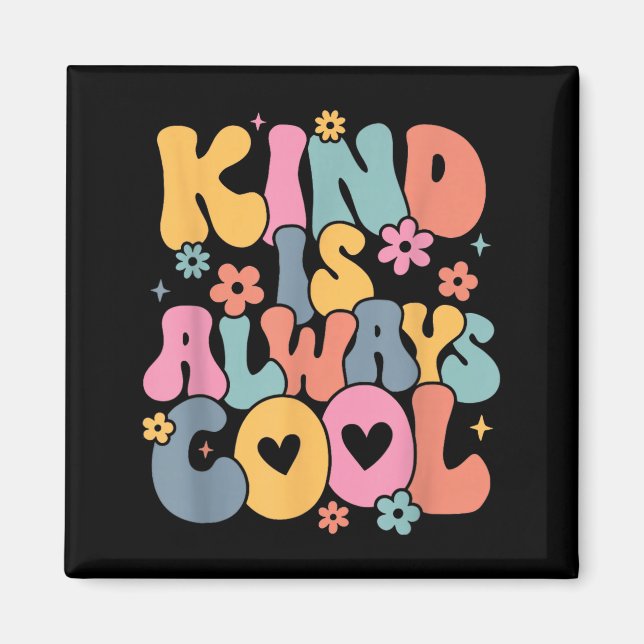 Kind Is Cool Groovy Teacher Be Kind Kindness Magnet (Front)