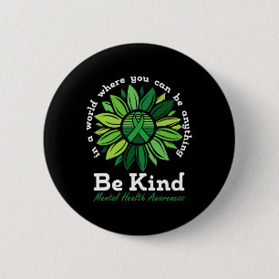 Kind Mental Health Awareness Sunflower Green Ribbo 6 Cm Round Badge