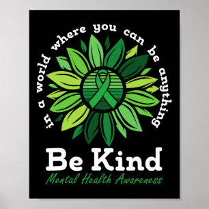 Kind Mental Health Awareness Sunflower Green Ribbo Poster