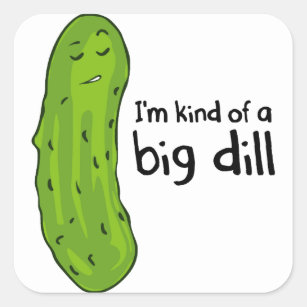Kind of a Big Deal Dill Pickle Square Sticker