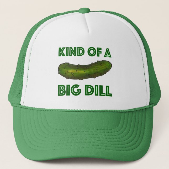 Kind of a Big Dill (Deal) Green Kosher Pickle Food Trucker Hat (Front)