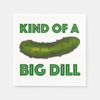 Kind of a Big Dill (Deal) Green Pickle Napkin