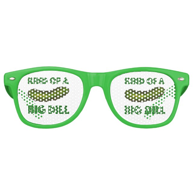 Kind of a Big Dill (Deal) Green Pickle Shades (Front)
