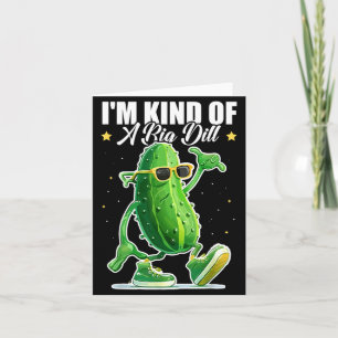 Kind Of Big Dill Pickle Funny Halloween Cucumber Card