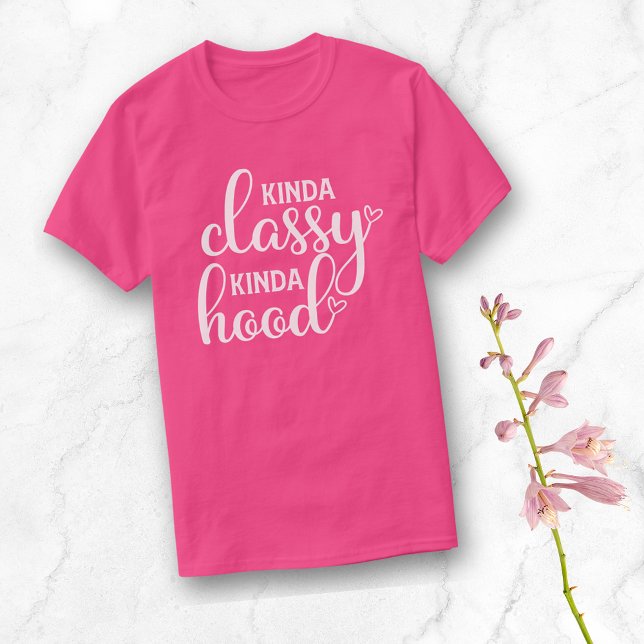 Kind of Classy Kind of Hood T-Shirt (Creator Uploaded)