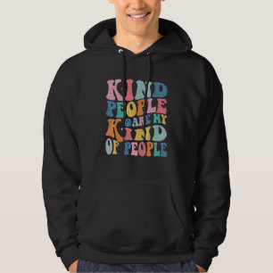 Kind People Are My Kind Of People Tpwk Trendy Prep Hoodie