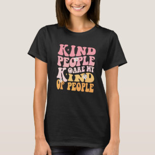 Kind People Are My Kind Of People Tpwk Trendy Prep T-Shirt