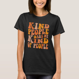 Kind People Are My Kind Of People Tpwk Trendy Prep T-Shirt