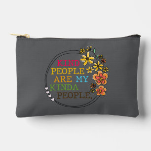 Kind People Are My Kinda People Accessory Pouch