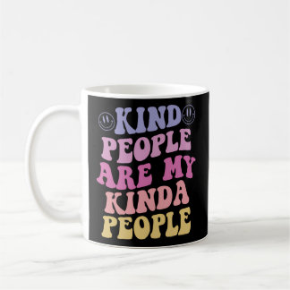 Kind People Are My Kinda People Aesthetic Coffee Mug