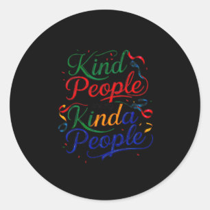 Kind People Are My Kinda People Festive Typography Classic Round Sticker