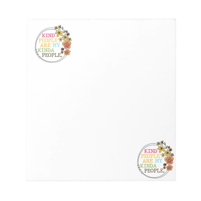 Kind People Are My Kinda People Notepad (Front)