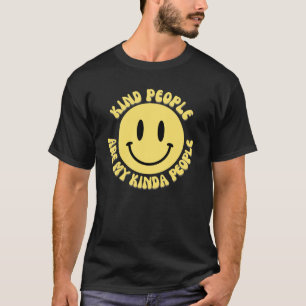 Kind people are my kinda people T-Shirt
