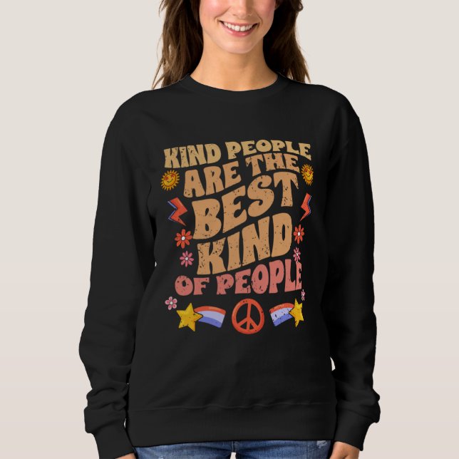 Kind People Are The Best Kind Of People Motivation Sweatshirt (Front)