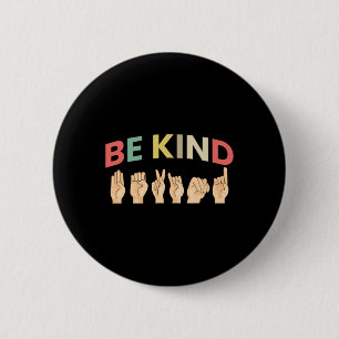 Kind Sign Language Deaf 2  6 Cm Round Badge
