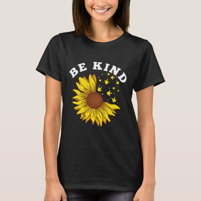 Kind Sunflower Asl Deaf  T-Shirt (Front)