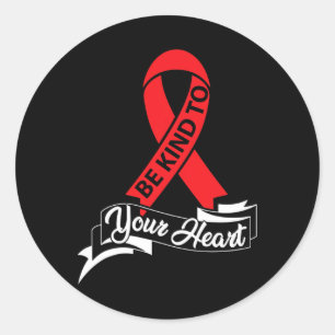 Kind To Your Heart - Heart Disease Awareness  Classic Round Sticker
