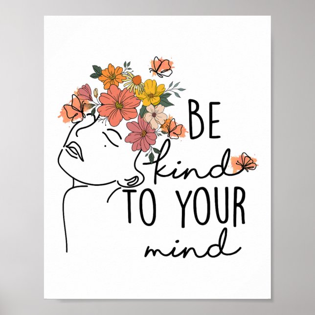 Kind To Your Mind Colourful Flower Mental Health W Poster (Front)