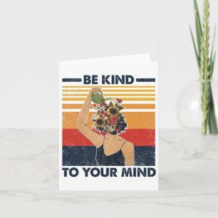 Kind To Your Mind For Mental Health Awareness  Card
